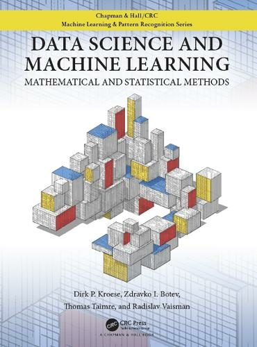 Data Science and Machine Learning: Mathematical and Statistical Methods (Chapman & Hall/CRC Machine Learning & Pattern Recognition)