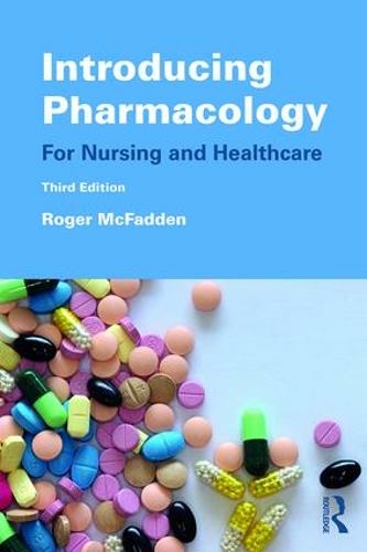 Introducing Pharmacology: For Nursing and Healthcare (3rd New edition