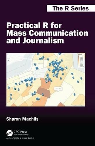 Practical R for Mass Communication and Journalism: (Chapman & Hall/CRC The R Series)