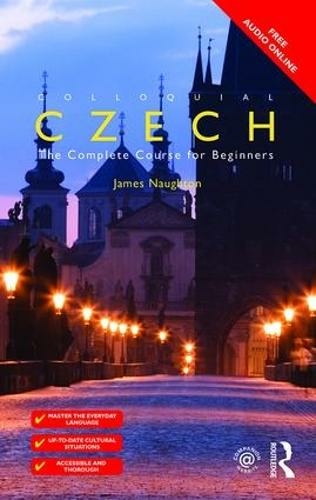 Colloquial Czech: The Complete Course for Beginners (Colloquial Series 3rd edition)