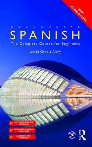 Colloquial Spanish: The Complete Course for Beginners (Colloquial Series 2nd edition)