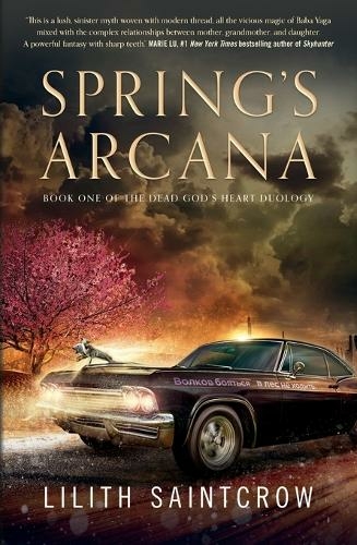 Spring's Arcana: (The Dead God's Heart)