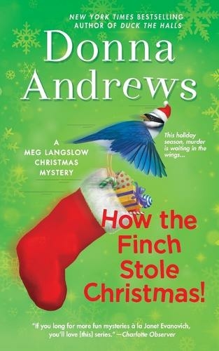 How the Finch Stole Christmas!: A Meg Langslow Christmas Mystery (Meg Langslow Mysteries 22)