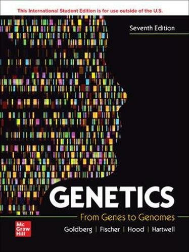ISE Genetics: From Genes to Genomes: (7th edition) by Michael Goldberg