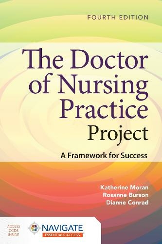 The Doctor of Nursing Practice Project: A Framework for Success: (4th edition)