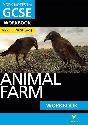 Animal Farm: York Notes for GCSE Workbook the ideal way to catch up, test your knowledge and feel ready for and 2023 and 2024 exams and assessments: (York Notes)