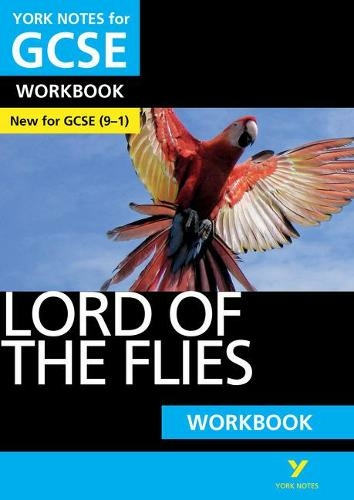 Lord of the Flies: York Notes for GCSE Workbook the ideal way to catch up, test your knowledge and feel ready for and 2023 and 2024 exams and assessments: (York Notes)