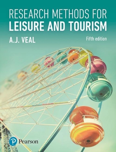 Research Methods for Leisure and Tourism: (5th edition)