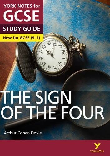 The Sign of the Four: York Notes for GCSE everything you need to catch up, study and prepare for and 2023 and 2024 exams and assessments: (York Notes)