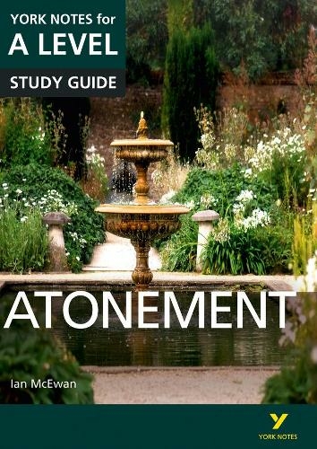 Atonement: York Notes for A-level everything you need to catch up, study and prepare for and 2023 and 2024 exams and assessments: (York Notes)