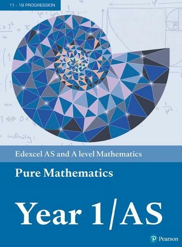 Pearson Edexcel AS and A level Mathematics Pure Mathematics Year 1/AS Textbook + e-book  Greg Attwood