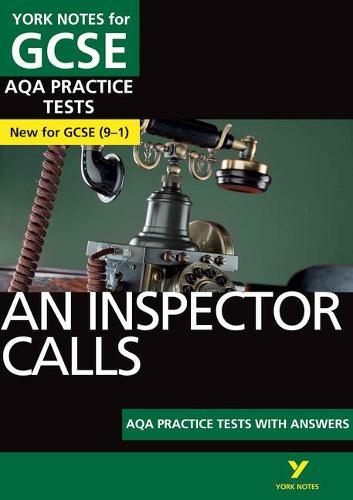 An Inspector Calls AQA Practice Tests: York Notes for GCSE the best way to practise and feel ready for and 2023 and 2024 exams and assessments: (York Notes)