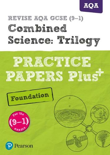 Pearson Revise Aqa Gcse 9 1 Combined Science Trilogy Foundation Practice Papers Plus For Home Learning 21 Assessments And 22 Exams Revise Aqa Gcse Science 16 By Stephen Hoare Whsmith