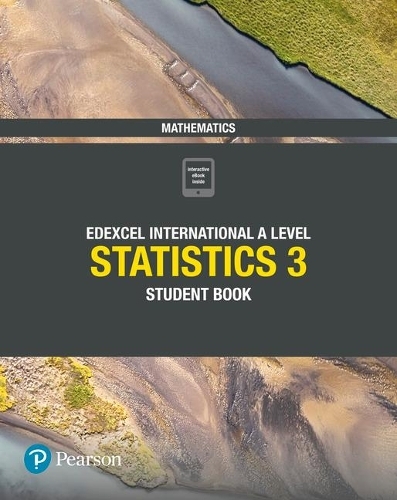 Pearson Edexcel International A Level Mathematics Statistics 3 Student Book: (Edexcel International A Level)