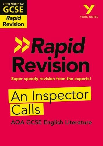 York Notes for AQA GCSE Rapid Revision: An Inspector Calls catch up, revise and be ready for and 2023 and 2024 exams and assessments: (York Notes)