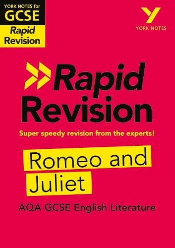 York Notes for AQA GCSE Rapid Revision: Romeo and Juliet catch up, revise and be ready for and 2023 and 2024 exams and assessments: (York Notes)