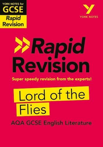 York Notes for AQA GCSE Rapid Revision: Lord of the Flies catch up, revise and be ready for and 2023 and 2024 exams and assessments: (York Notes)