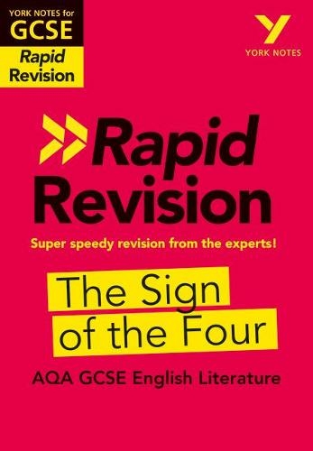 York Notes for AQA GCSE Rapid Revision: The Sign of the Four catch up, revise and be ready for and 2023 and 2024 exams and assessments: (York Notes)