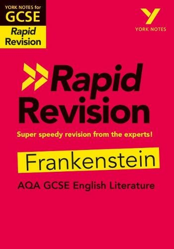 York Notes for AQA GCSE Rapid Revision: Frankenstein catch up, revise and be ready for and 2023 and 2024 exams and assessments: (York Notes)