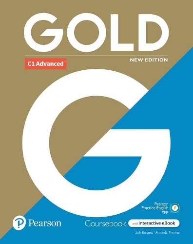Gold 6e C1 Advanced Student's Book with Interactive eBook, Digital Resources and App: (6th edition)
