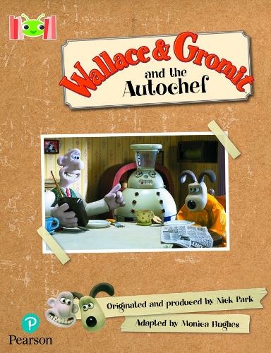 Bug Club Reading Corner: Age 5-7: Wallace and Gromit and the Autochef: (Bug Club)