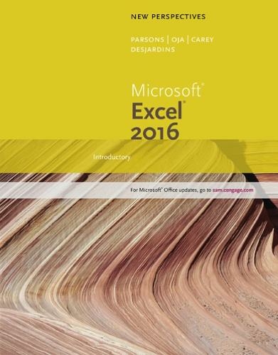 New Perspectives Microsoft (R) Office 365 & Excel 2016: Introductory