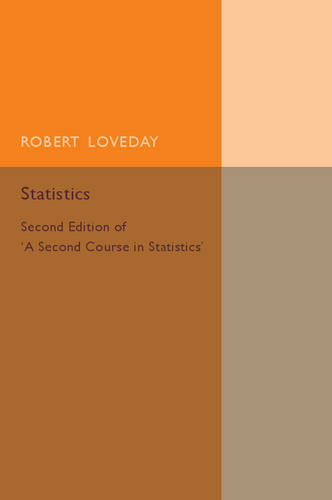 Statistics: Volume 2: Second Edition of 'A Second Course in Statistics'
