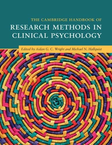 The Cambridge Handbook of Research Methods in Clinical Psychology: (Cambridge Handbooks in Psychology)