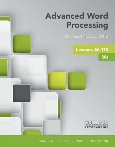 Advanced Word Processing Lessons 56-110: Microsoft? Word 2016, Spiral bound Version (20th edition)