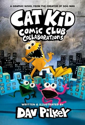 Cat Kid Comic Club 4: from the Creator of Dog Man: (Cat Kid Comic Club)