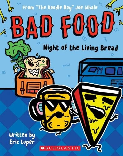 Bad Food 5: Night of the Living Bread: (Bad Food)