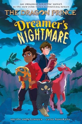 Dreamer's Nightmare (The Dragon Prince Graphic Novel #4): (The Dragon Prince)