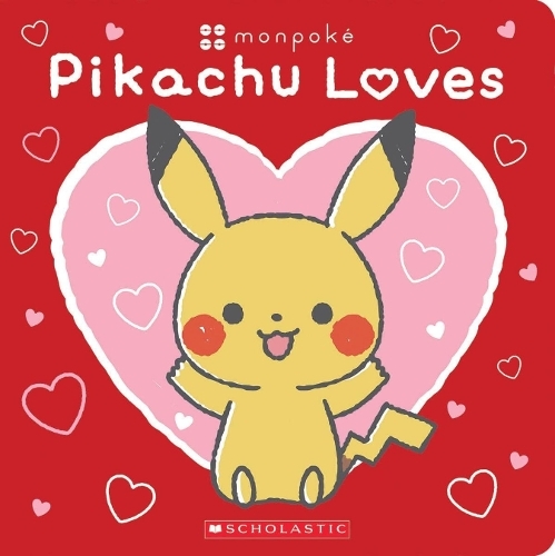 Pikachu Loves (Pok?mon: Monpok? Board Book): (Pokemon)