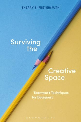 Surviving the Creative Space: Teamwork techniques for designers