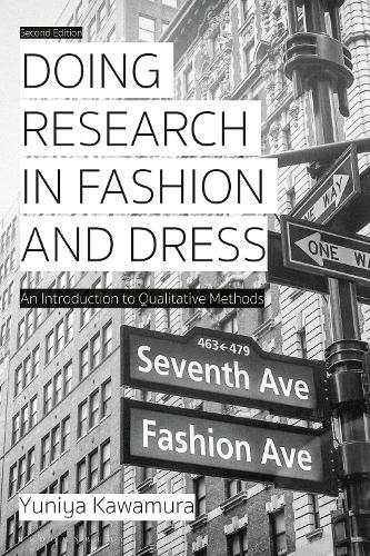 Doing Research in Fashion and Dress: An Introduction to Qualitative Methods (2nd edition)