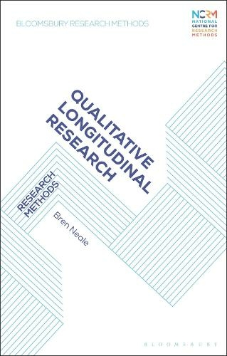 Qualitative Longitudinal Research: Research Methods (Bloomsbury Research Methods)