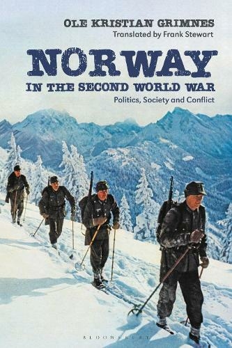 Norway in the Second World War: Politics, Society and Conflict