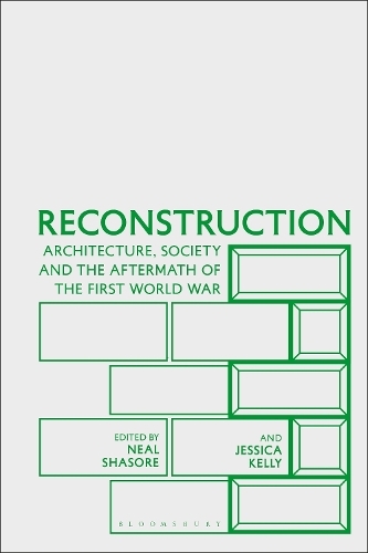 Reconstruction: Architecture, Society and the Aftermath of the First World War