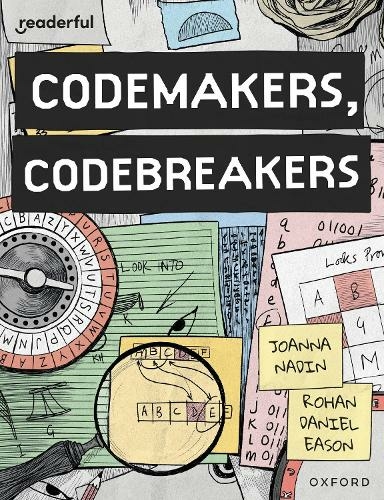 Readerful Books for Sharing: Year 4/Primary 5: Codemakers, Codebreakers: (Readerful Books for Sharing)