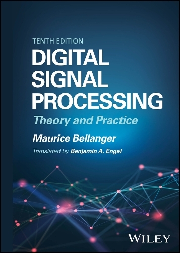 Digital Signal Processing: Theory and Practice (10th edition)