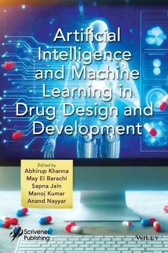 Artificial Intelligence and Machine Learning in Drug Design and Development: (Fintech in a Sustainable Digital Society)