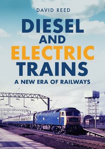 Diesel and Electric Trains: A New Era of Railways