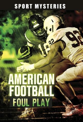 American Football Foul Play: (Sport Mysteries)