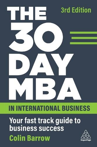 The 30 Day MBA in International Business: Your Fast Track Guide to Business Success (3rd Revised edition)