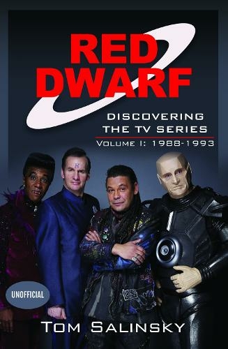 Red Dwarf: Discovering the TV Series: Volume I: 1988-1993