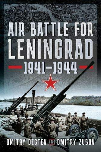 Air Battle for Leningrad: 1941 1944