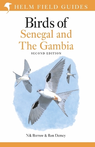 Field Guide to Birds of Senegal and The Gambia: (Helm Field Guides 2nd edition)