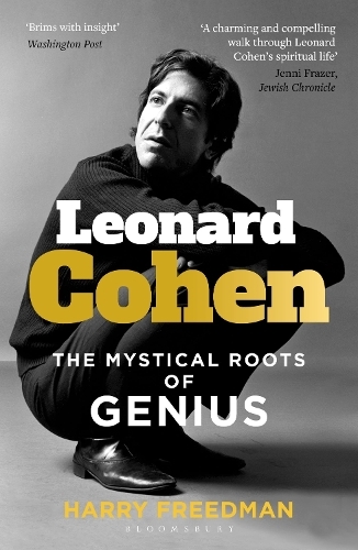 Leonard Cohen: The Mystical Roots of Genius