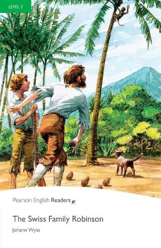 Level 3: The Swiss Family Robinson: (Pearson English Graded Readers 2nd edition)