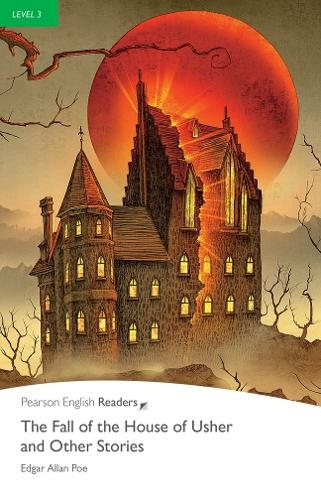 Level 3: The Fall of the House of Usher and Other Stories: (Pearson English Graded Readers 2nd edition)